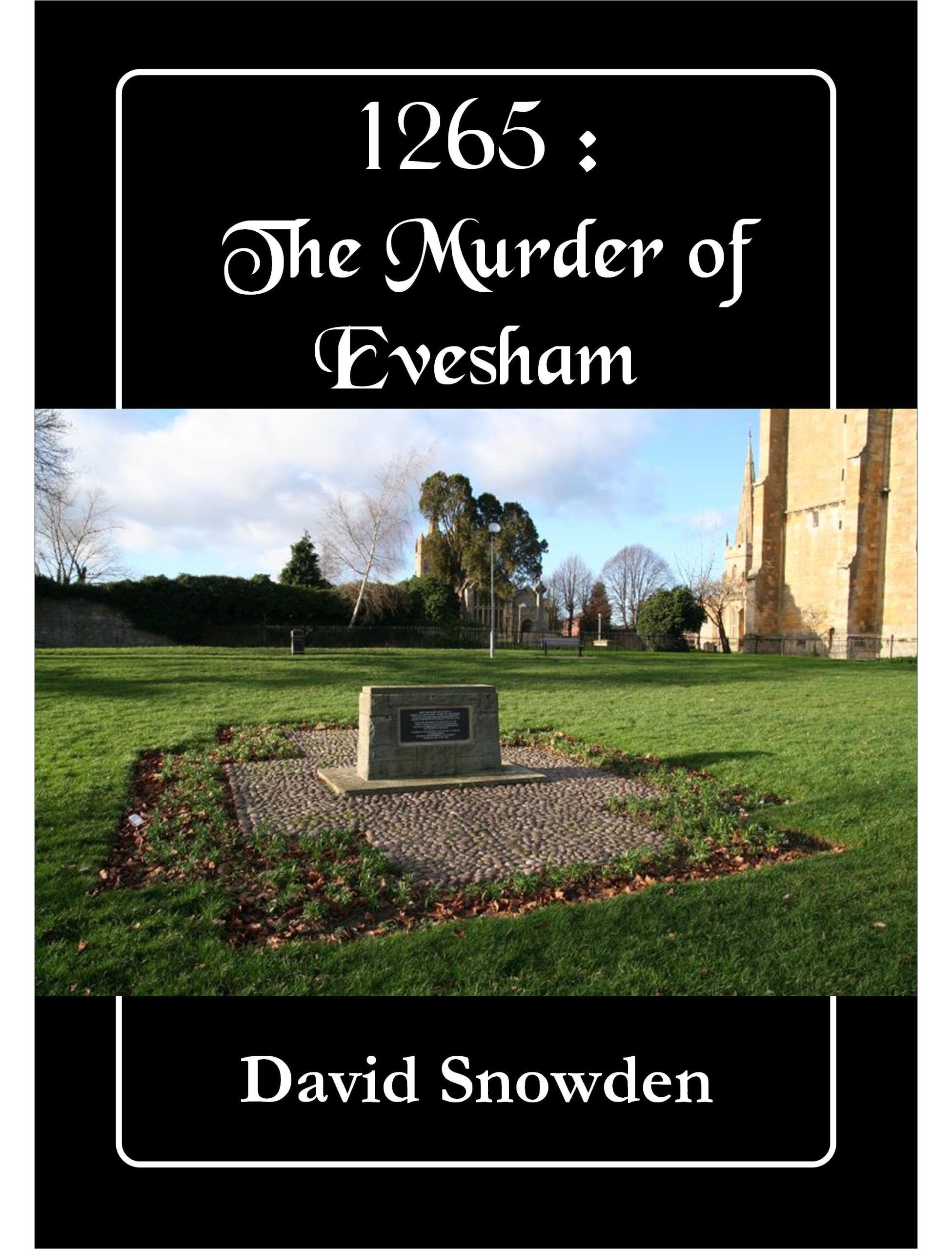 1265 The Murder of Evesham Simon De Montfort